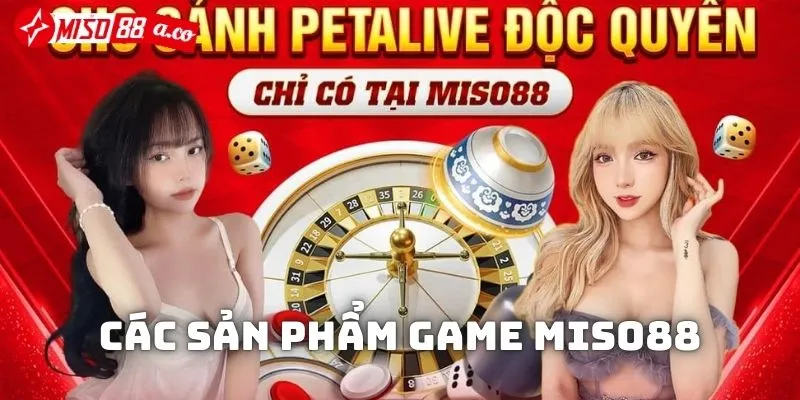 Các loại hình game nổi bật khi trải nghiệm tại Miso88